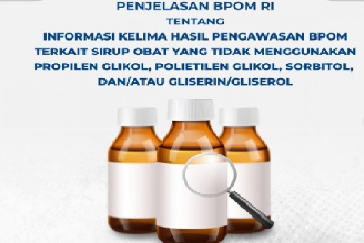 terkait Sirup Obat yang Tidak Menggunakan Propilen Glikol, Polietilen Glikol, Sorbitol, dan atau Gliserin Gliserol